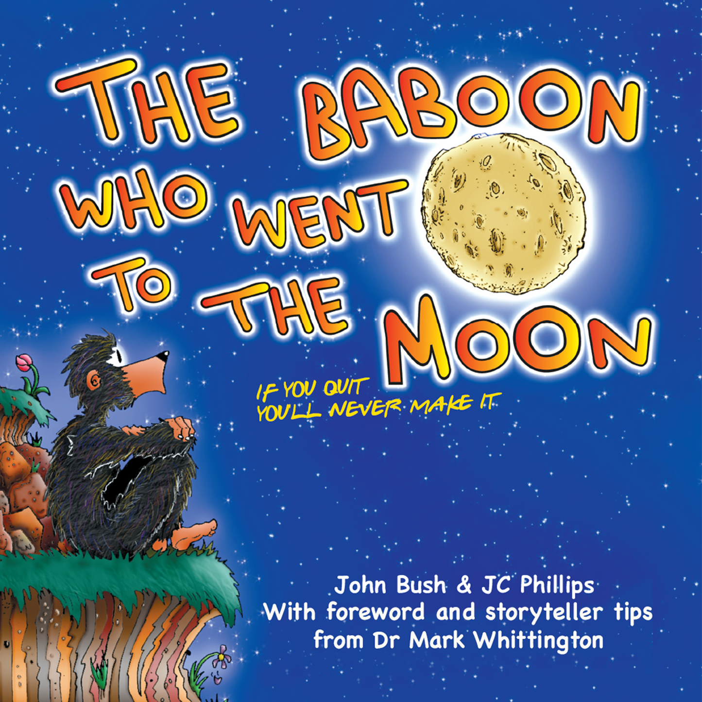 The Baboon Who Went to the Moon. A Story That Teaches Kids The Value of Perseverance.